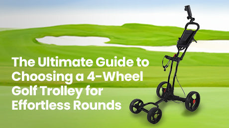 The Ultimate Guide to Choosing a 4-Wheel Golf Trolley for Effortless Rounds