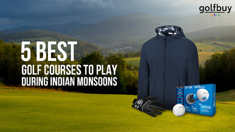 5 Best Golf Courses to Play During Indian Monsoons