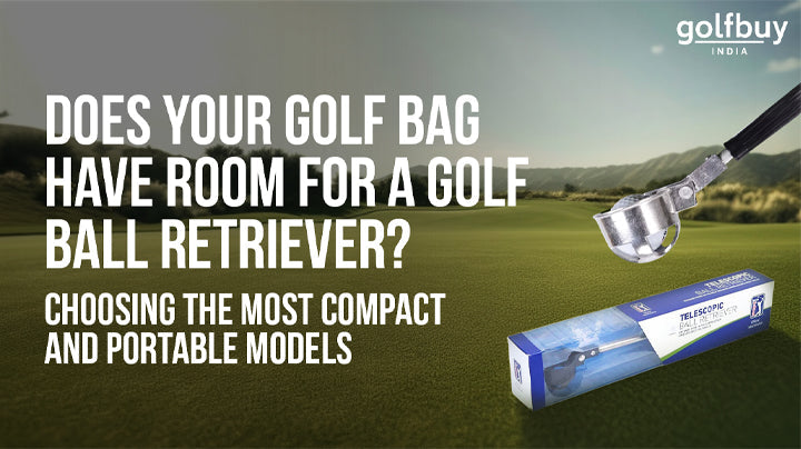 Does Your Golf Bag Have Room for a Golf Ball Retriever? Choosing the Most Compact and Portable Models